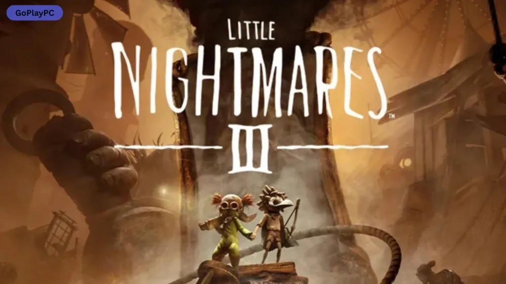 Little Nightmares III PC