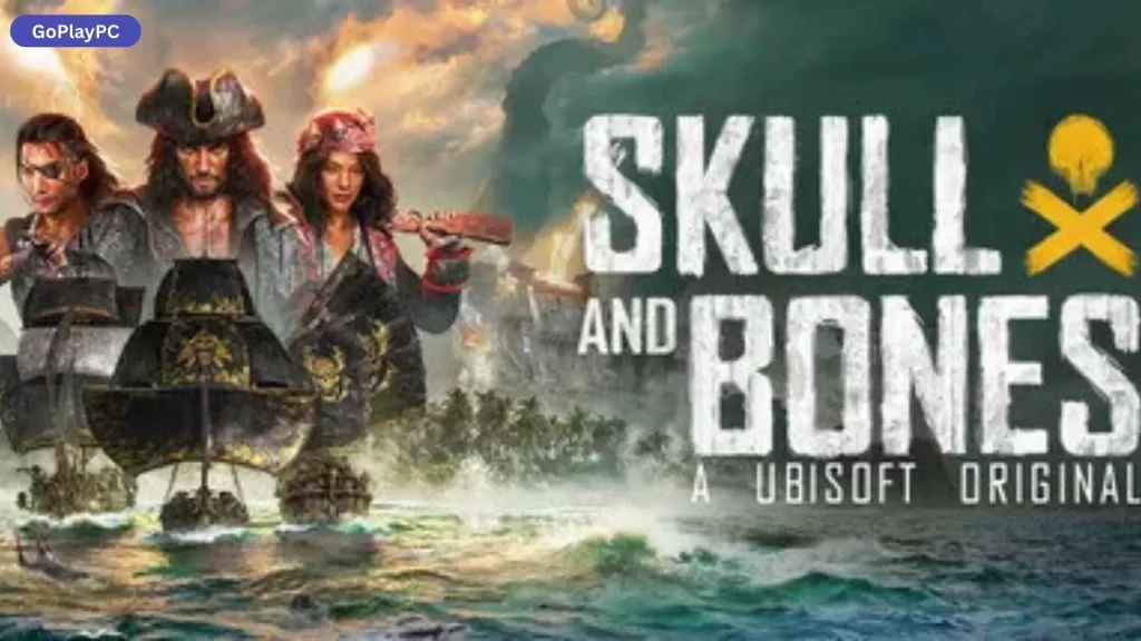 Skull and Bones PC