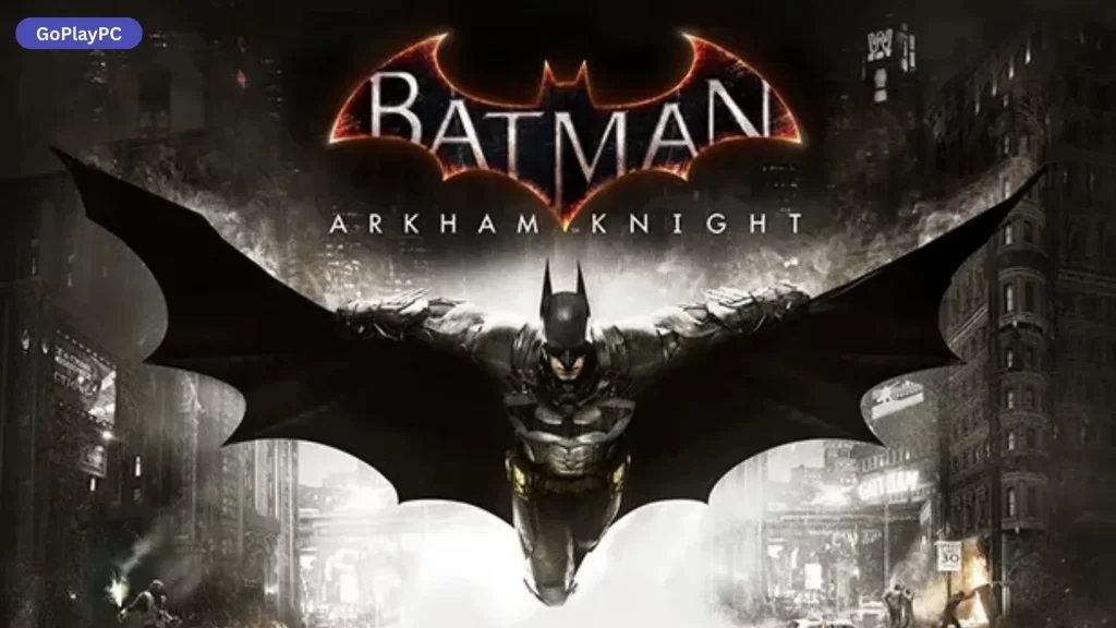 Batman: Arkham Knight PC